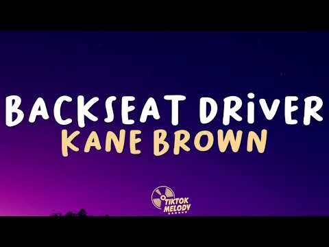 Kane Brown - Backseat Driver (Lyrics)