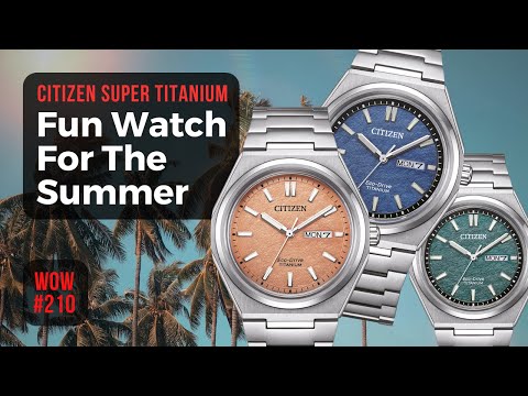 Citizen Super Titanium – Beach Beater Watch On A Budget! // Watch of the Week. Review 210