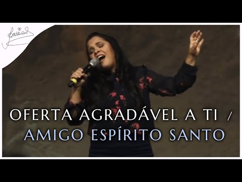 Cassiane | Oferta Agradável a Ti / Amigo Espírito Santo (Ao Vivo)