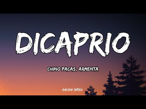 Chino Pacas, Armenta - DICAPRIO (LETRAS)🎵