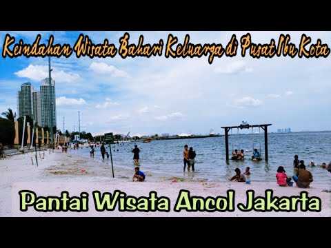 Pantai Ancol Jakarta | Wisata Bahari  Keluarga di Pusat Ibu Kota