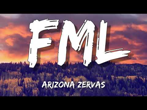 Arizona Zervas - ​​​​FML (Lyrics) so come fxck my life up baby | RapTunes