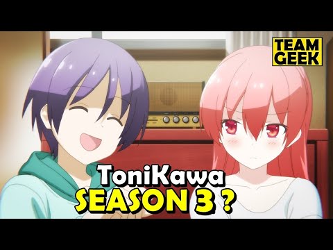 Tonikawa Season 3 - WHEN WILL IT BE RELEASED ?