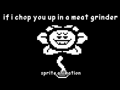 If I Chop You Up In a Meat Grinder - Sprite Animation