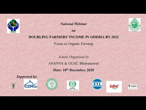 NATIONAL WEBINAR ON DOUBLING FARMERS' INCOME IN ODISHA BY 2022