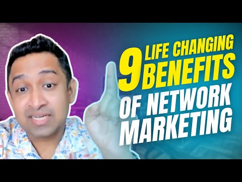 9 Life-Changing Benefits of Network Marketing