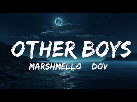 Marshmello & Dove Cameron - Other Boys (Lyrics)  | 25 Min