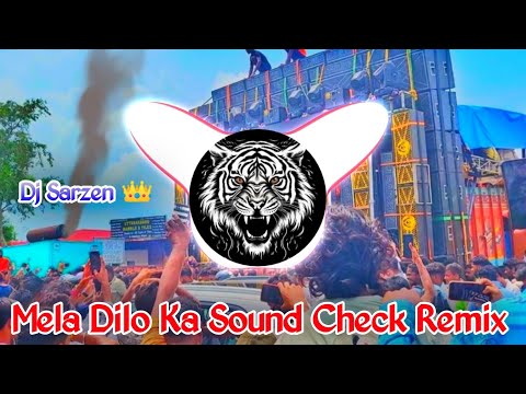 Dj Sarzen Setup Song | Mela Dilon Ka Aata Hai Remix Dj Neeraj Sopu | Haridwar Sound Check Song 2024