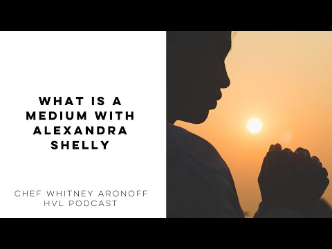 What is a Medium with Alexandra Shelly