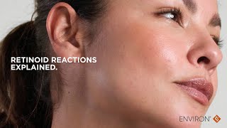 RETINOID REACTIONS EXPLAINED: NEW ENVIRON RETINOL SERUMS / ENVIRON SKIN CARE