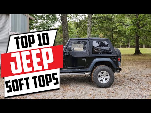 10 Best Jeep Soft Tops for All Weather Conditions