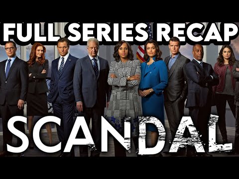 SCANDAL Full Series Recap | Season 1-7 Ending Explained