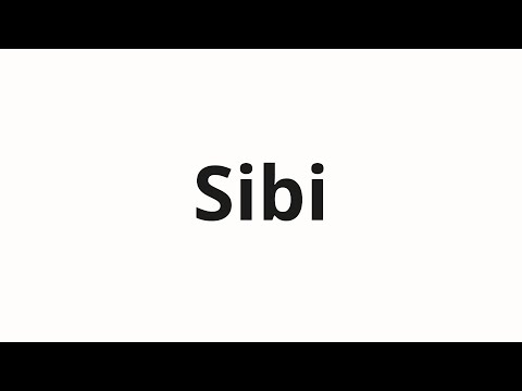 How to pronounce Sibi