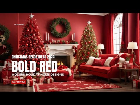 CHRISTMAS TRENDS 2024: BOLD RED CHRISTMAS DECORATIONS IDEAS - CHRISTMAS DECOR IDEAS | Holiday Joy