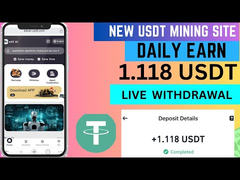 New EDX AL USDT income website | usdt mining site lunch today | daily earning 1.118 usdt