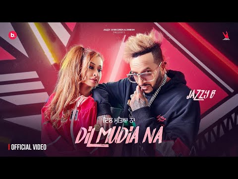 Dil Mudia Na - Official Video | Jazzy B | Ishq Di EP  | Bunty Bains | Punjabi Song 2023