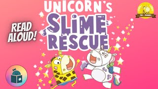 🦒🦄Unicorn's Slime Rescue - Ted & Friends #3 - Summer Read Aloud