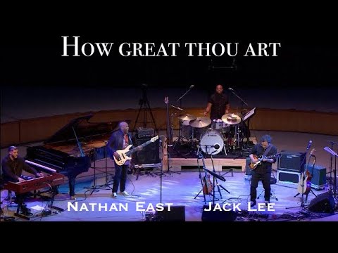 how great thou art - Jack Lee & Nathan East Concert in Seoul, Korea