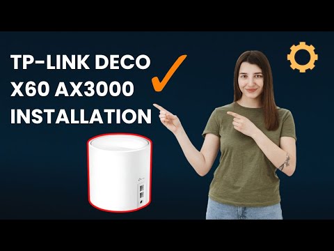 TP Link Deco X60 AX3000 installation Guide