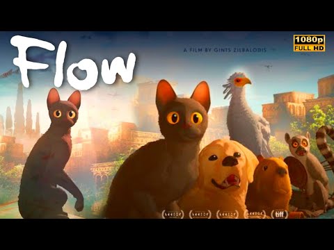 Flow (2024) Movie | Animated & Comedy | Gints Zilbalodis | Flow Full Movie Review & Fact