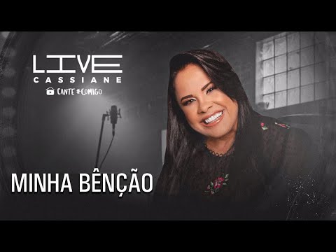 Cassiane | Minha Bênção (Ao Vivo) #Live4