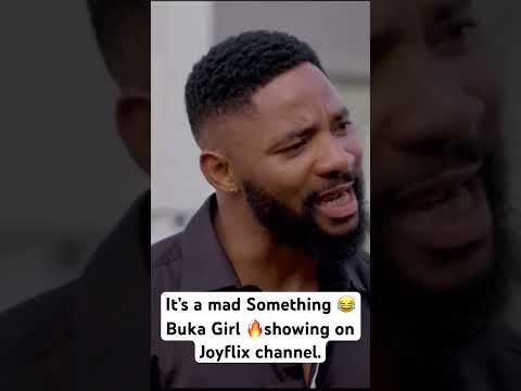 Buka Girl 😂😂. Showing on Joyflix tv.