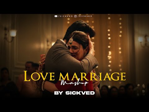 Love Marriage Mashup | SICKVED | Best of wedding 2023