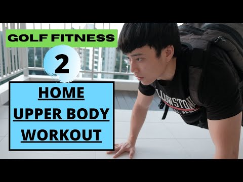 Golf Fitness Series 2: HOME UPPER BODY WORKOUT