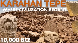 Did Civilisation Begin At Karahan Tepe? - Humanity before Göbekli Tepe // Prehistory Documentary