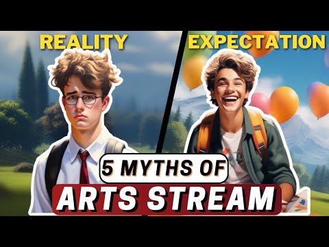 5 Myths About Arts Stream || Reality of Humanities Stream || Why you should Take Arts ?