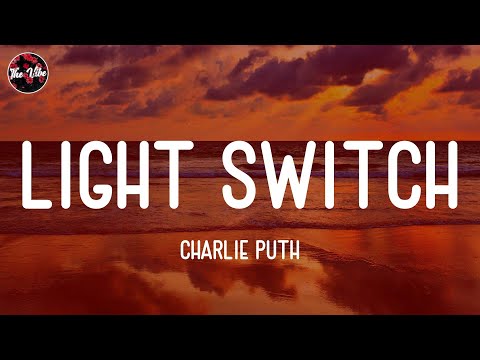 Charlie Puth - Light Switch (Lyrics)