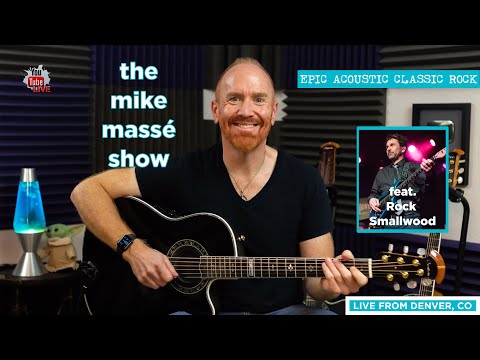 Epic Acoustic Classic Rock Live Stream: Mike Massé Show Episode 203, Rock Smallwood guest musician