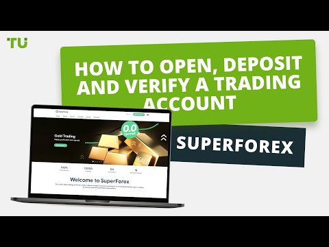 SuperForex - How to Open an Account | Firsthand Experience of Traders Union