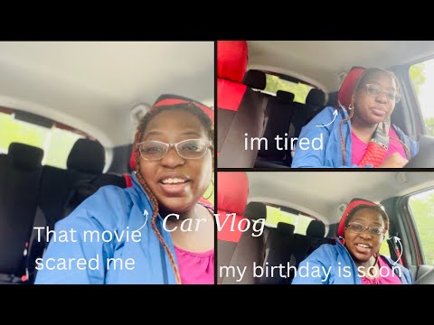 "thursday Car Vlog: We Talk About Movies And My Birthday Plans!" #vlog