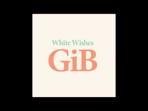 White Wishes - GiB (Full EP)