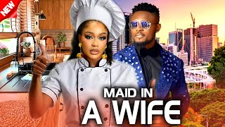 Maid In A Wife (NEW RELEASED)- MAURICE SAM & UCHE MONTANA 2024 Nig Movie