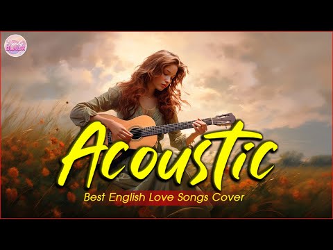 Beautiful Cover Acoustic Love Songs Cover Playlist 2024 ❤️ Soft Acoustic Cover Of Popular Love Songs