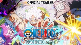 ONE PIECE | Egghead Part-2 Official Trailer