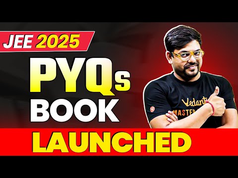 📢Vedantu JEE 2025 PYQs Book Launched📚 | JEE Mains 2025 Complete Preparation✅