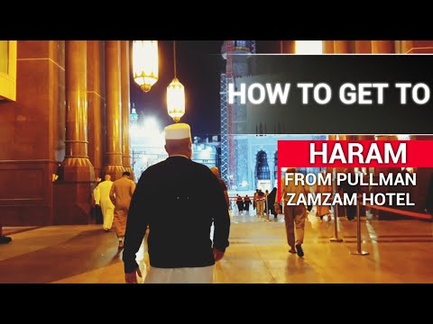 From Pullman ZamZam Hotel to the Haram