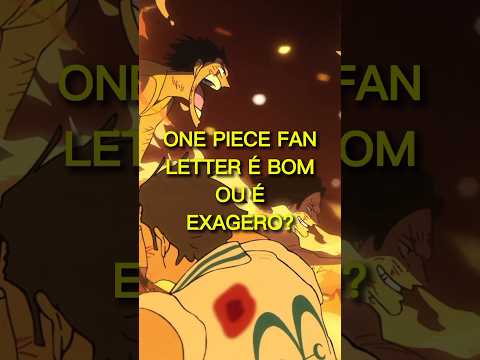 ONE PIECE FÃ LETTER É TUDO ISSO MESMO? #anime #onepiece