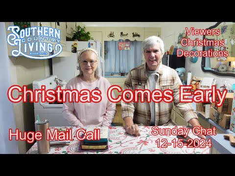 Christmas Comes Early  -- Huge Mail Call  --  Viewers Christmas Pictures  --  Sunday Chat 12-15-2024