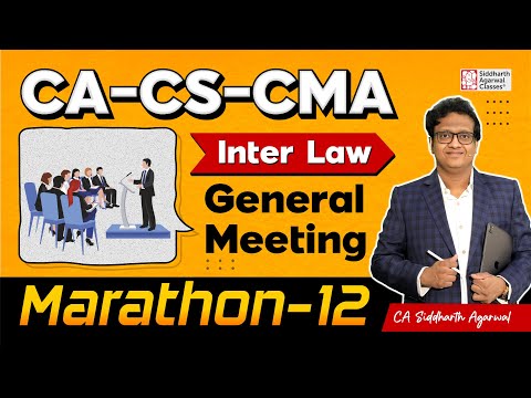 CA-CMA Inter Law Marathon 12 | Full General Meeting | 100% Revision | Siddharth Agarwal Law