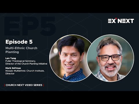 Episode 5 - Multi-Ethnic Church Planting