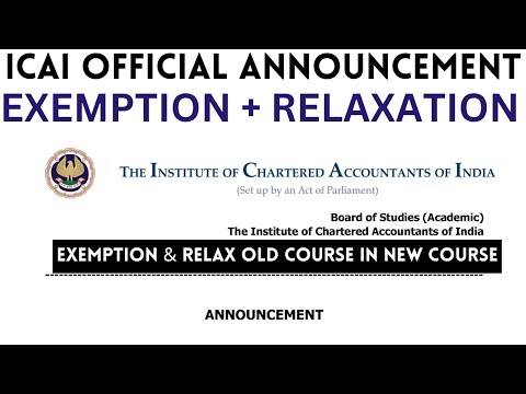 |Breaking ICAI Official Announcement Exemption & Relaxation To Old Course Students Under New Course|