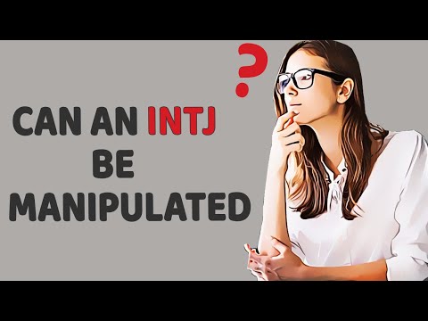 Can An INTJ Be Manipulated?