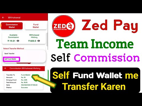 Zed Pay Team Income ya self cashback Self Fund Wallet me Transfer kaise karen |