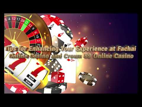 Crown 89 online casino and FaChai | Topnotch Casino Experience Providers