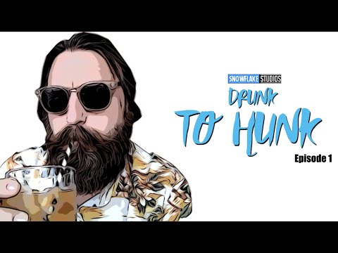 Drunk to Hunk - Episode 1