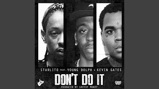 Don't Do It (feat. Young Dolph & Kevin Gates)